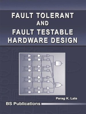cover image of Fault Tolerant & Fault Testable Hardware Design